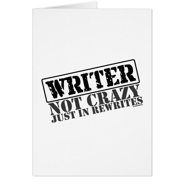 Writer: Not Crazy Just in Rewrites (Front)