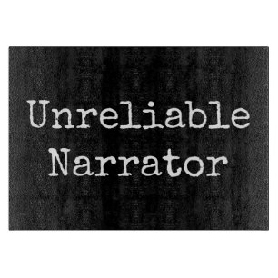 Writer - Unreliable Narrator I Cutting Board