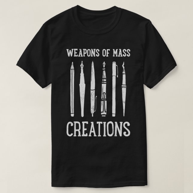 Writer Weapons Of Mass Creations Funny Author Writ T-Shirt (Design Front)