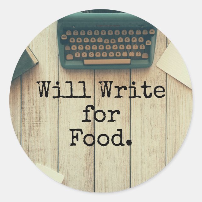 Writer Will Write for Food Classic Round Sticker (Front)