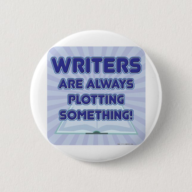 Writer's Are Plotting Something! 2 Inch Round Button (Front)