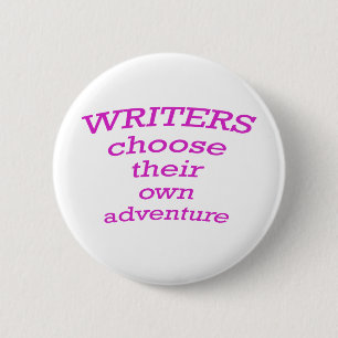 Writers choose their own adventure 2 inch round button
