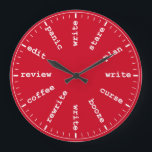 Writer's Clock Funny Author Writer Clock in Red<br><div class="desc">"writer writing process method",  "gifts for writers authors",  "fun author novelist gift",  "humourous funny writer's humour",  "professional creative novelists write",  "edit revise review plan",  "think read profession joke",  "job career work office",  "publishing publisher reporter journalist" "panic curse stare coffee" "alcohol booze rewrite edit"</div>