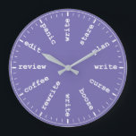 Writer's Clock Writing Profession Career in Purple<br><div class="desc">"writer writing process method",  "gifts for writers authors",  "fun author novelist gift",  "humourous funny writer's humour",  "professional creative novelists write",  "edit revise review plan",  "think read profession joke",  "job career work office",  "publishing publisher reporter journalist" "panic curse stare coffee" "alcohol booze rewrite edit"</div>