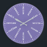 Writer's Clock Writing Profession Career in Purple<br><div class="desc">"writer writing process method",  "gifts for writers authors",  "fun author novelist gift",  "humourous funny writer's humour",  "professional creative novelists write",  "edit revise review plan",  "think read profession joke",  "job career work office",  "publishing publisher reporter journalist" "panic curse stare coffee" "alcohol booze rewrite edit"</div>