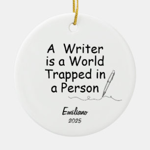 Writer's Ornament, Writing quote, Author quote Ceramic Ornament