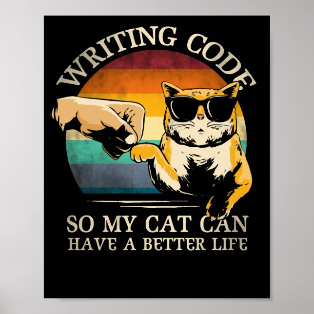 Writing Code So My Cat Can Have A Better Life Poster (Front)