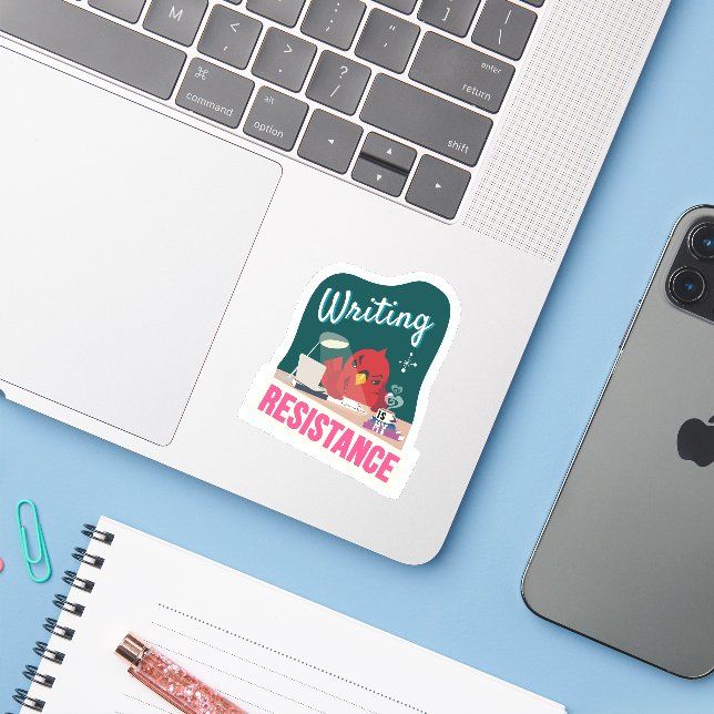 "Writing is My Resistance" compact version (Laptop w/ iPhone)