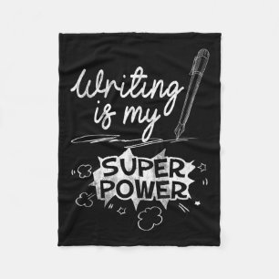 Writing Is My Superwer Superhero Writers And Aus Q Fleece Blanket