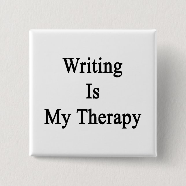 Writing Is My Therapy 2 Inch Square Button (Front)