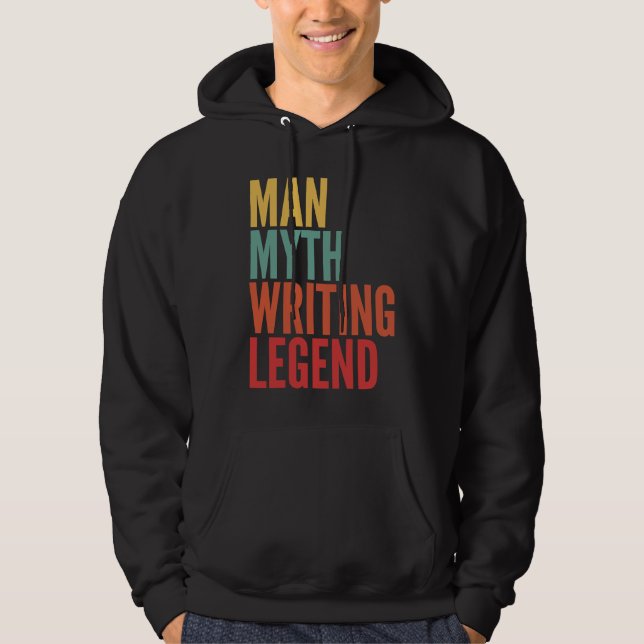 Writing  Man Myth Writing Legend Hoodie (Front)