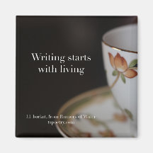Writing Starts With Living Tea-on-Chocolate Magnet