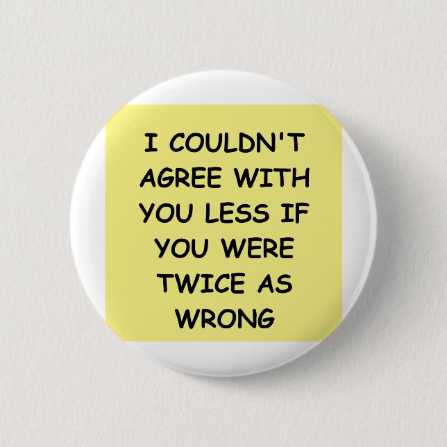 WRONG 2 INCH ROUND BUTTON (Front)