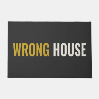 WRONG HOUSE - Unfriendly Doormat