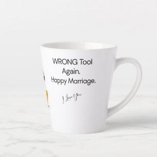 Wrong Tool. Happy Marriage. — Funny Nurse/DIY Mug 