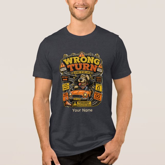 Wrong Turn Career Edition Personalized Funny Offic Tri-Blend Shirt (Front)