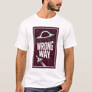Wrong Way – Black Hole Pull T-Shirt