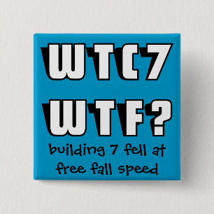 WTC 7 WTF? on blue 2 Inch Square Button
