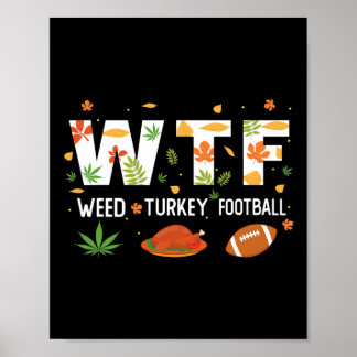 Wtf1 Wine Turkey Family Funny Thanksgiving Poster