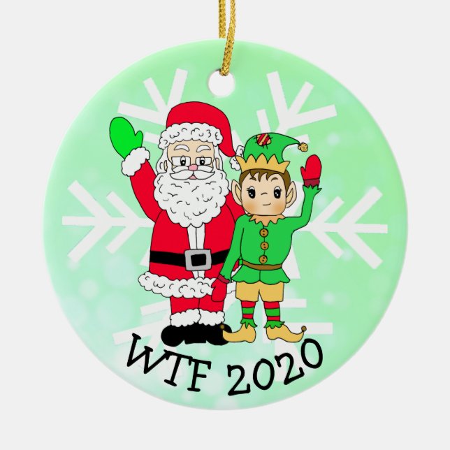 WTF 2020 Santa and  Elf in Facemask Ceramic Ornament (Front)