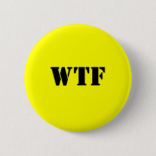 WTF 2 INCH ROUND BUTTON