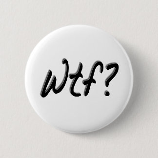Wtf 2 Inch Round Button