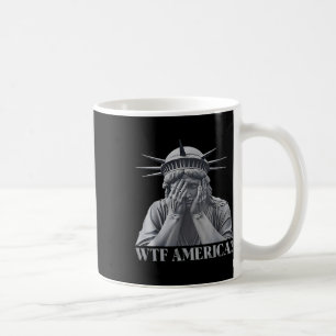 Wtf America_ Anti-trump Political And Democracy  Coffee Mug