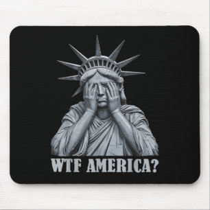 Wtf America_ Anti-trump Political And Democracy  Mouse Pad
