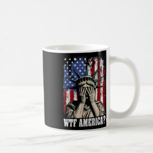 Wtf America Anti-trump Statue Of Liberty Usa Flag Coffee Mug