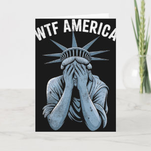 Wtf America Usa Political And Democracy Card