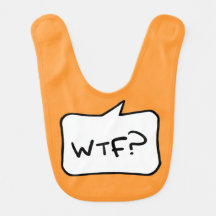 WTF? Baby Bib