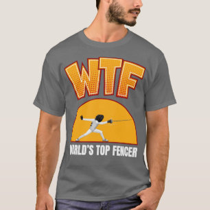 WTF Fencing T-Shirt