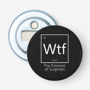 Wtf Funny, Periodic Table Style  Bottle Opener
