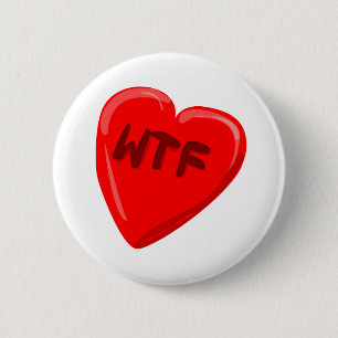 WTF Heart 2 Inch Round Button