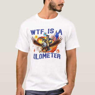 wtf is a kilometre eagle T-Shirt