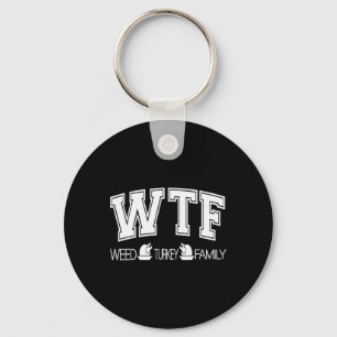 Wtf Weed Turkey Family Funny Thanksgiving Weed Shi Keychain