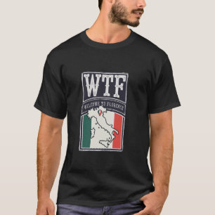 WTF Welcome to Florence Firenze City Italy Map T-Shirt