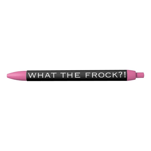 WTF?! - What the Frock?! - Pen (Front)
