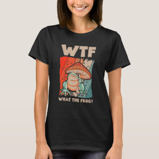 WTF  What The Frog Amphibian 4 T-Shirt