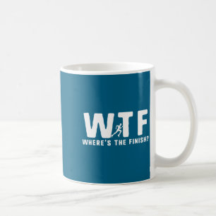 Wtf Where's The Finish Funny Running  Coffee Mug