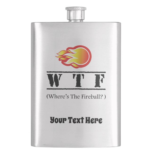 WTF - Where's the Fireball? Hip Flask (Front)