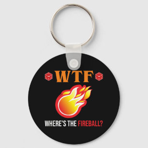 WTF - Where's The Fireball? Keychain