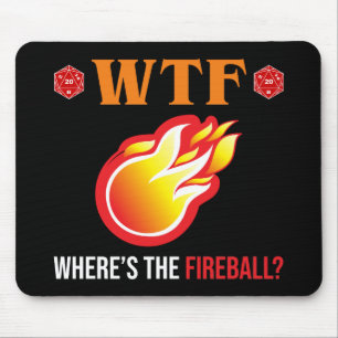 WTF - Where's The Fireball? Mouse Pad