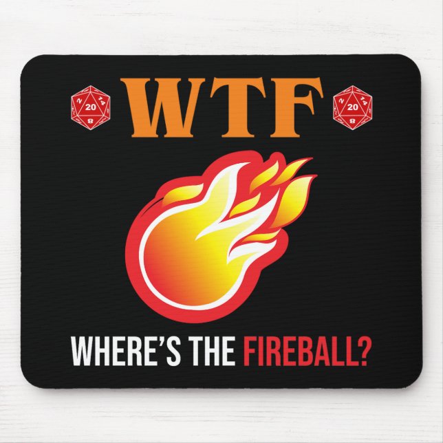 WTF - Where's The Fireball? Mouse Pad (Front)