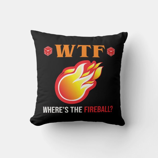 WTF - Where's The Fireball? Throw Pillow (Front)