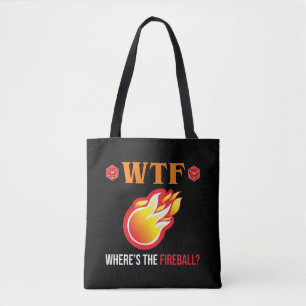 WTF - Where's The Fireball? Tote Bag