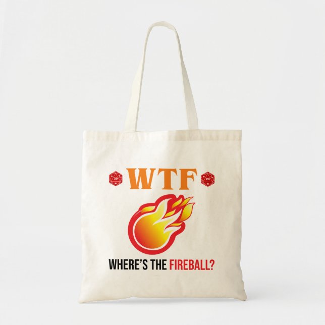WTF - Where's The Fireball? Tote Bag (Front)