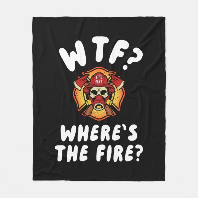 WTF Where's the Firefighter Fleece Blanket (Front)