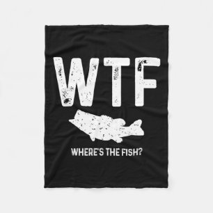 Wtf Where's The Fish Largemouth B Funny Fishing Gi Fleece Blanket