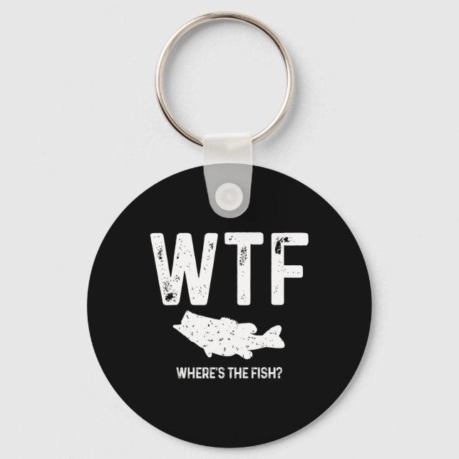 Wtf Where's The Fish Largemouth B Funny Fishing Gi Keychain (Front)